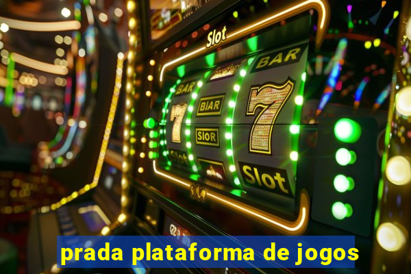 prada plataforma de jogos